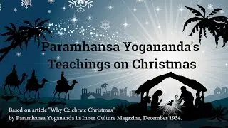Paramhansa Yogananda's Teachings on Christmas