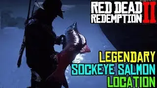 Red Dead Redemption 2 - LEGENDARY FISH SOCKEYE SALMON LOCATION