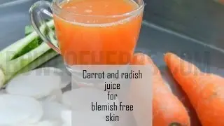 Carrot And Radish Juice For Blemish Free Skin - Beauty Remedy | Bowl Of Herbs
