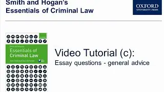 Essay questions - general advice - Smith and Hogan&rsquo;s Essentials of Criminal law