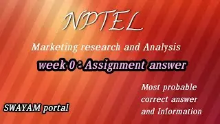 Marketing Research and Analysis Assignment answer  WEEK -0 NPTEL (SWAYAM PORTAL) 2023🔥