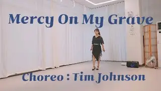MERCY ON MY GRAVE(WDM25) Linedance #annachoi #TimJohnson