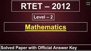 RTET 2012 level 2 mathematics paper solution