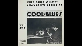 Chet Baker Quintet - Vol. 1 Exitus & Vol. 2 Cool Blues - It Replica RR 1 & 2 2LPs FULL