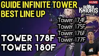 Guide Infinite Tower 174F - 180F , Line Up Ramah F2P , AUTO CLEAR 🔥 | Seven Knights Re:BIRTH
