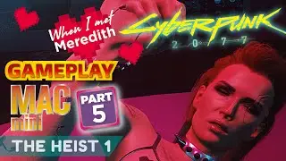 CYBERPUNK 2077 Gamplay 5, Meredith Romance before 