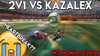 2v1 vs KAZALEX | w/ Thomas Evans! | OVERTIME HEARTBREAK!!