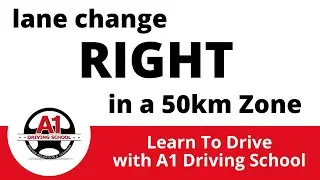 Eps 24: How to Do a Lane Change to the Right in a 50Km Speed Zone | A1 Driving School NZ