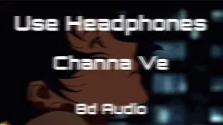 Channa Ve 8d Audio | Vicky K & Bhumi P | Akhil & Mansheel