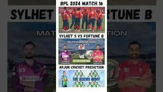 BPL 2024 Match 16 Sylhet Sixers Vs Fortune Barishal Prediction #bpl2024 #FBVsSS #fortunebarisal