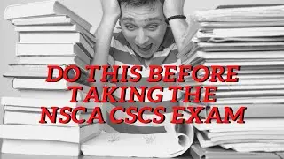 Do THIS Before Taking The NSCA CSCS Exam