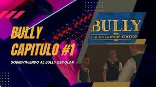 Bully - Cap. #1 | Villaplay