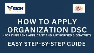 How to apply (Organization) DSC for Different Applicant and Authorized Signatory?