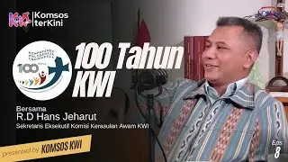 100th KWI Bersama  Rm. Hans Jeharut, Sekretaris Kerawam KWI | KoKi - KOMSOS TERKINI #8