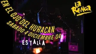 La Renga - Estalla - En El Ojo Del Huracán