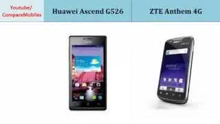 Huawei Ascend G526 over ZTE Anthem 4G, comparison