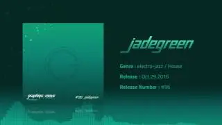 [Music #96] jadegreen / graphiqsgroove