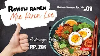 Review Jujur Ramen Mie Kirin Loe: Rasa Restoran Harga Teman? Bikin susah Move ON