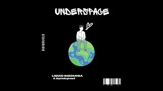 Liquid Insomnia ft. BoyUnderground - 