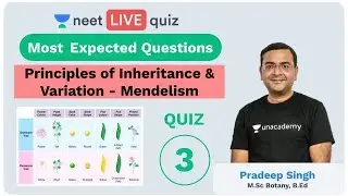 Principles of Inheritance & Variation - Q 3 | Unacademy NEET | LIVE QUIZ | Biology | Pradeep Sir
