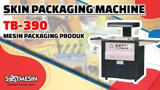 Skin Packaging Machine TB-390 - Mesin Packaging Produk