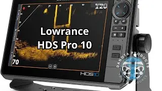 Lowrance HDS Pro 10 - Product Showcase - Your Serious Fishing & Boating Electronics Upgrade
