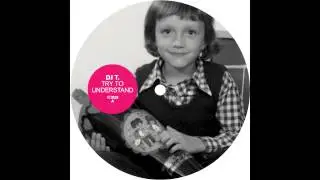 DJ T. - Try To Understand