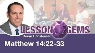Lesson Gems for Seminary: Matthew 14:22-33