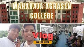 Maharaja Agrasen College | University Of Delhi | Maharaja Agrasen College tour Delhi University |
