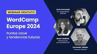 WordCamp Europe 2024: Puntos Clave y Tendencias Futuras | Webinar