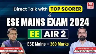 AIR-2 ESE 2024 (EE) | Набрал 369 баллов на основных экзаменах | Стратегия и советы для основных э...