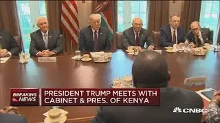 President Trump meets with Cabinet and President of Kenya