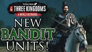 A WORLD BETRAYED DLC - NEW BANDIT UNITS! - Total War: Three Kingdoms