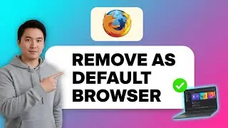How to REMOVE Mozilla Firefox as Default Browser (Step by Step)