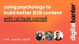 Using Psychology to Build Better B2B Content