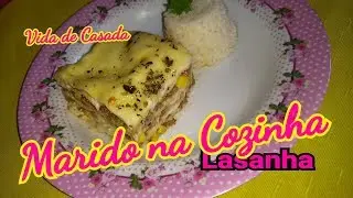 #MaridoNaCozinha💕#Lasanha💕#VidaDeCasada💕