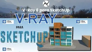 V-RAY PARA SKETCH UP | Versión estudiante - Gratis