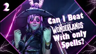 Can We Beat Tiny Tina's Wonderlands Only Using Spells - Day 2