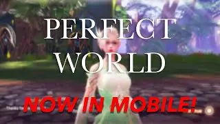 Perfect World Mobile - First Impression Initial Review