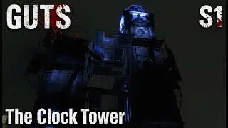 GUTS S1 &ndash; Episode 2 | The Clock Tower (Dying Light RP)