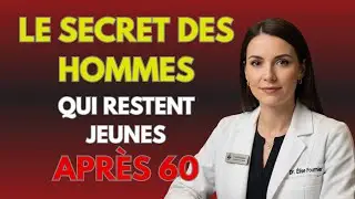 Le Secret Des Hommes Qui Ne Vieillissent Jamais Après 60 - Révélation Médicale Française