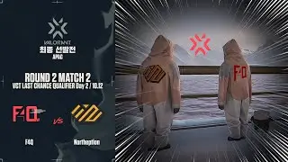 난 슬플 때 바다를 봐... | F4Q vs. NTH | 발로란트 대회 아시아 태평양 최종 선발전 2일차 2라운드 2경기 H/L 10.12