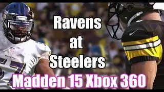 [Requested] Madden 15 (Xbox 360) Ravens at Steelers Play Now Gameplay!