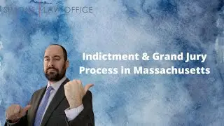 Indictment & Grand Jury Process in Massachusetts