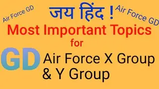 Air Force GD(Group Discussion)-Most Important Topics