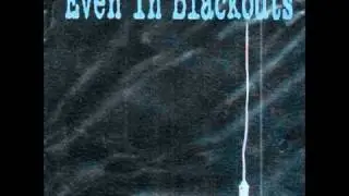 Even In Blackouts - Class of 84