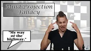 What is the mind projection fallacy? Logical Fallacies Explained #27