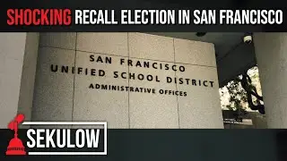 SHOCKING Recall Election in San Francisco