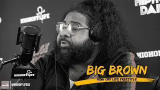 Big Brown PROVES Alabama Has SPITTERS | #HighOffLife Freestyle 003