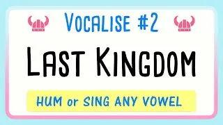 Vocalise #2 Last Kingdom Humming - Ambient Background Music